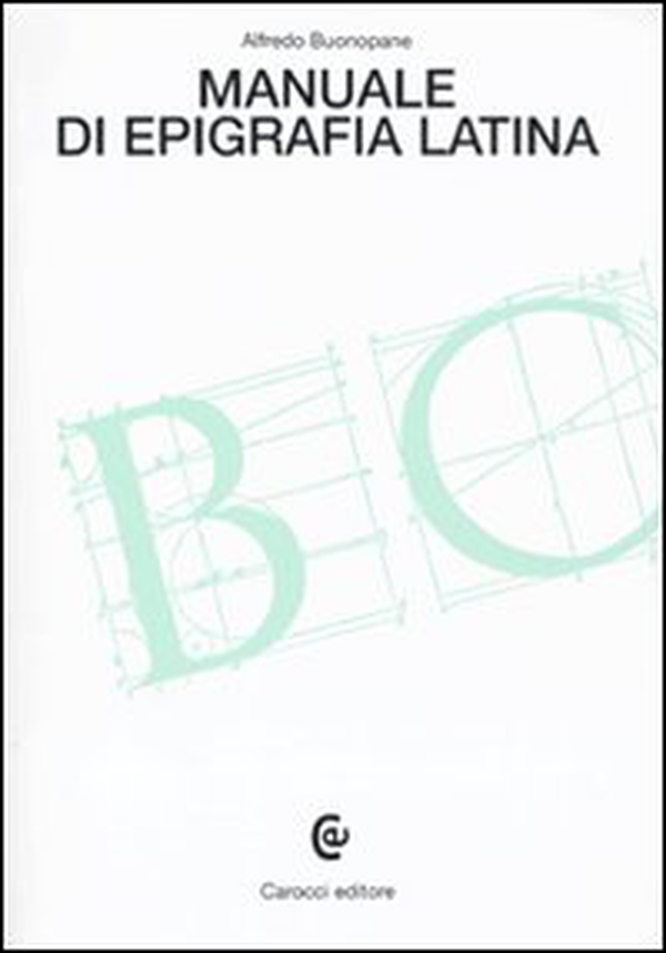 Manuale di epigrafia latina - Librerie.coop Manuale di epigrafia latina - Librerie.coop