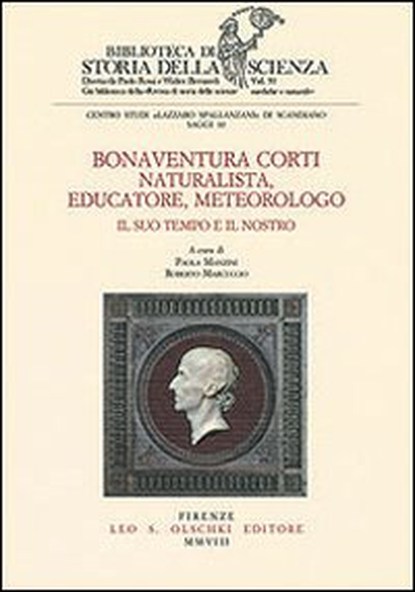 Bonaventura Corti. Naturalista, educatore, meteorologo. Il suo tempo e il nostro - Librerie.coop Bonaventura Corti. Naturalista, educatore, meteorologo. Il suo tempo e il nostro - Librerie.coop