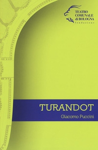 Giacomo Puccini. Turandot - Librerie.coop