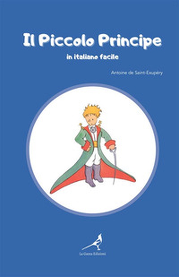 Il Piccolo Principe in italiano facile - Librerie.coop Il Piccolo Principe in italiano facile - Librerie.coop