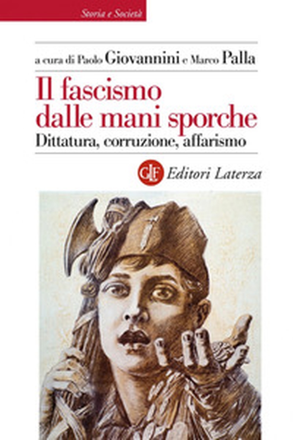 Il fascismo dalle mani sporche. Dittatura, corruzione, affarismo - Librerie.coop Il fascismo dalle mani sporche. Dittatura, corruzione, affarismo - Librerie.coop