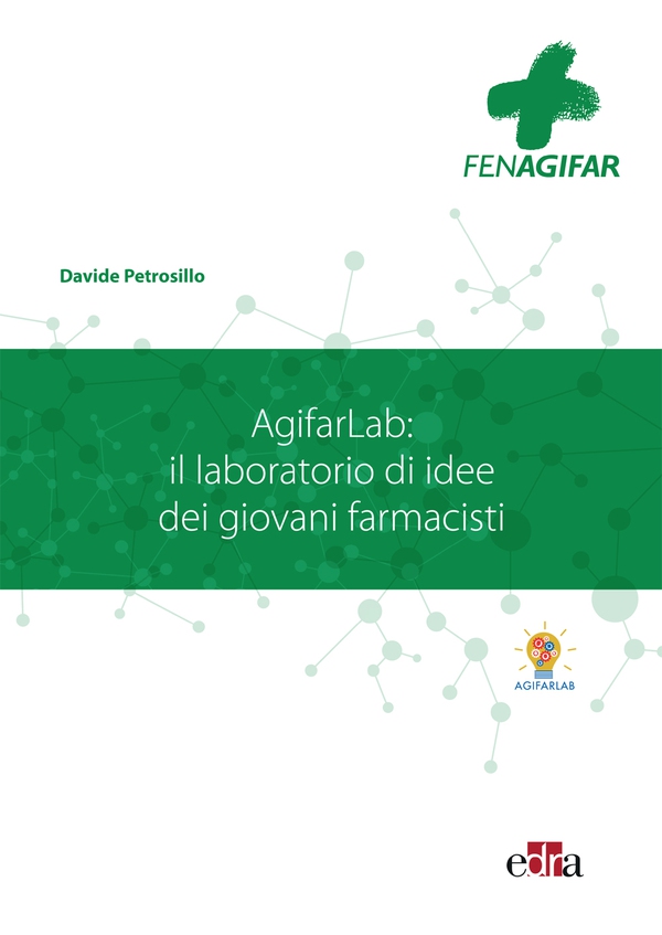 AgifarLab: il laboratorio di idee dei giovani farmacisti - Librerie.coop AgifarLab: il laboratorio di idee dei giovani farmacisti - Librerie.coop