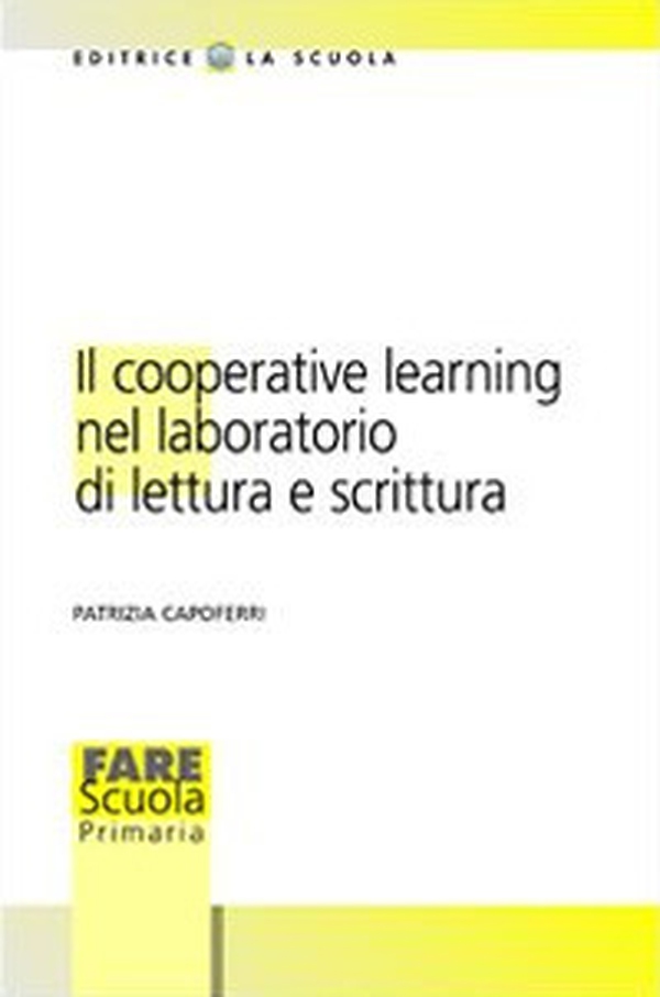 Il cooperative learning nel laboratorio di lettura e scrittura - Librerie.coop Il cooperative learning nel laboratorio di lettura e scrittura - Librerie.coop