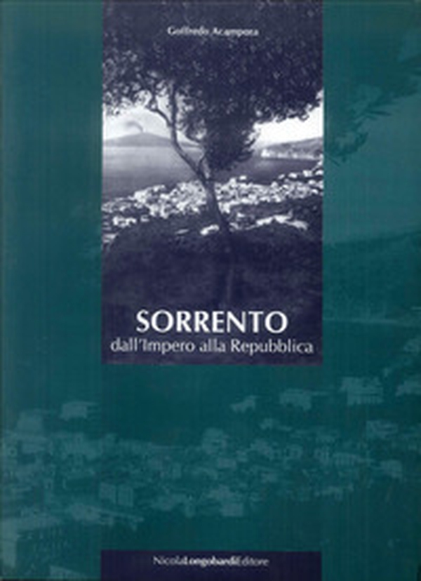 Sorrento: dall'impero alla Repubblica - Librerie.coop Sorrento: dall'impero alla Repubblica - Librerie.coop