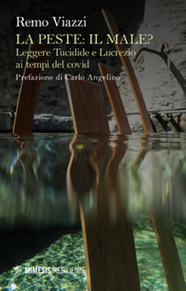 La peste: il male? Leggere Tucidide e Lucrezio ai tempi del covid - Librerie.coop La peste: il male? Leggere Tucidide e Lucrezio ai tempi del covid - Librerie.coop