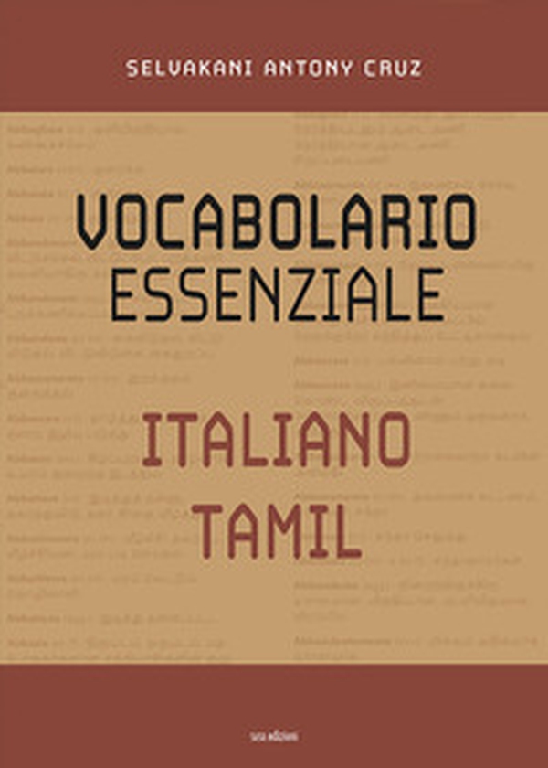 Vocabolario essenziale italiano-tamil - Librerie.coop Vocabolario essenziale italiano-tamil - Librerie.coop
