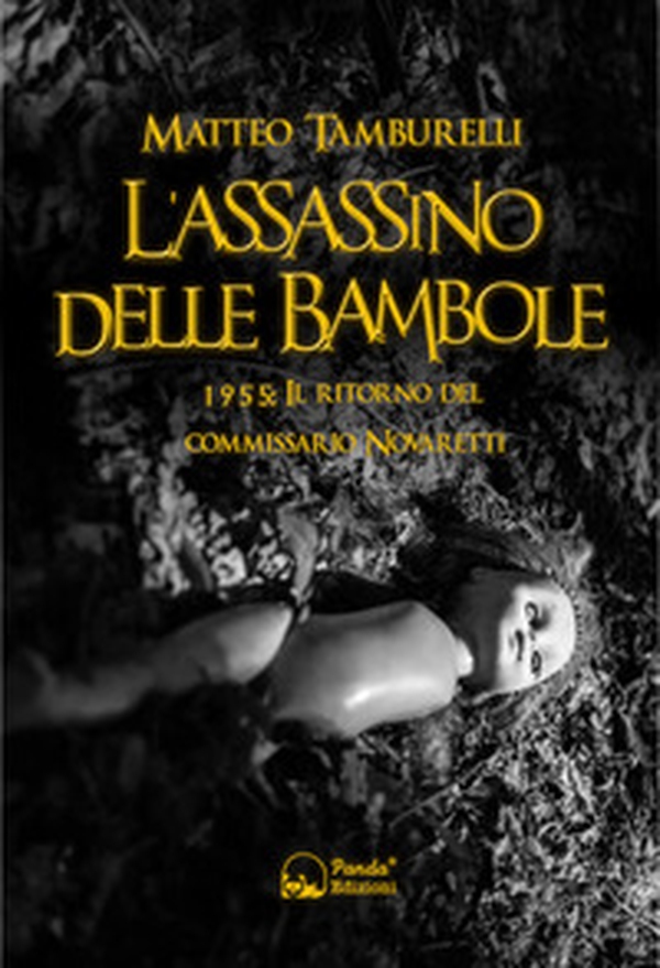 L'assassino delle bambole. 1955: il ritorno del commissario Novaretti - Librerie.coop L'assassino delle bambole. 1955: il ritorno del commissario Novaretti - Librerie.coop