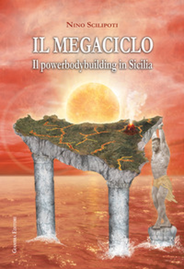 Il megaciclo. Il powerbodybuilding in Sicilia - Librerie.coop Il megaciclo. Il powerbodybuilding in Sicilia - Librerie.coop