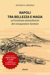 Napoli, tra bellezza e magia. Un'inchiesta straordinaria del vicequestore Santoro - Librerie.coop