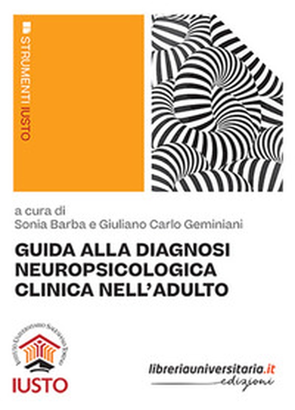 Guida alla diagnosi neuropsicologica clinica nell'adulto - Librerie.coop Guida alla diagnosi neuropsicologica clinica nell'adulto - Librerie.coop