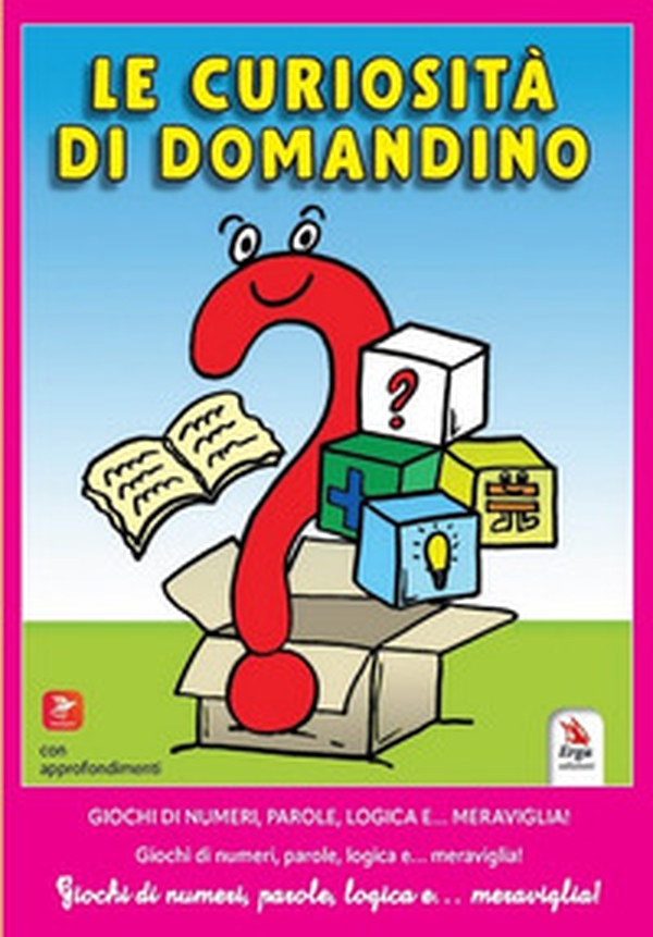 Le curiosità di Domandino. Giochi di numeri, parole, logica e... meraviglia - Librerie.coop Le curiosità di Domandino. Giochi di numeri, parole, logica e... meraviglia - Librerie.coop