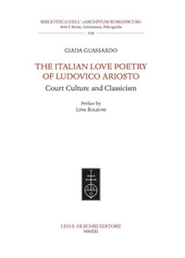 The Italian Love Poetry of Ludovico Ariosto. Court Culture and Classicism - Librerie.coop The Italian Love Poetry of Ludovico Ariosto. Court Culture and Classicism - Librerie.coop