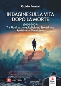 Indagine sulla vita dopo la morte (2000-2009) - Librerie.coop