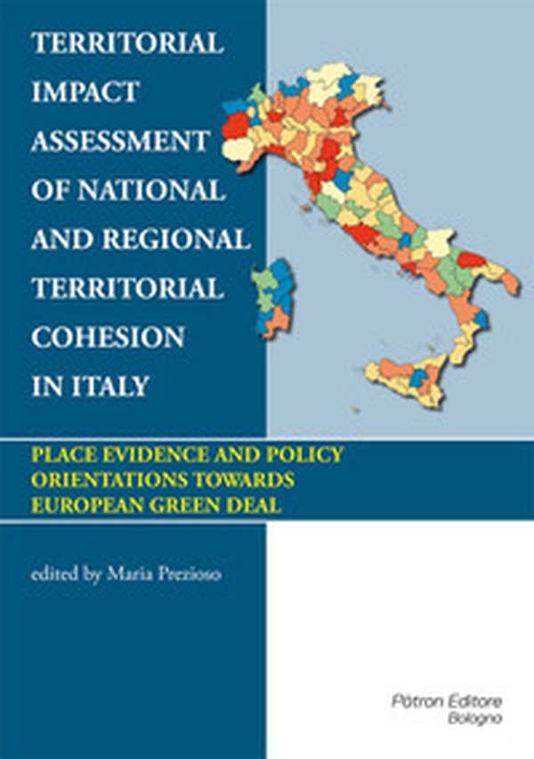 Territorial impact assessment of national and regional territorial cohesion in Italy - Librerie.coop Territorial impact assessment of national and regional territorial cohesion in Italy - Librerie.coop