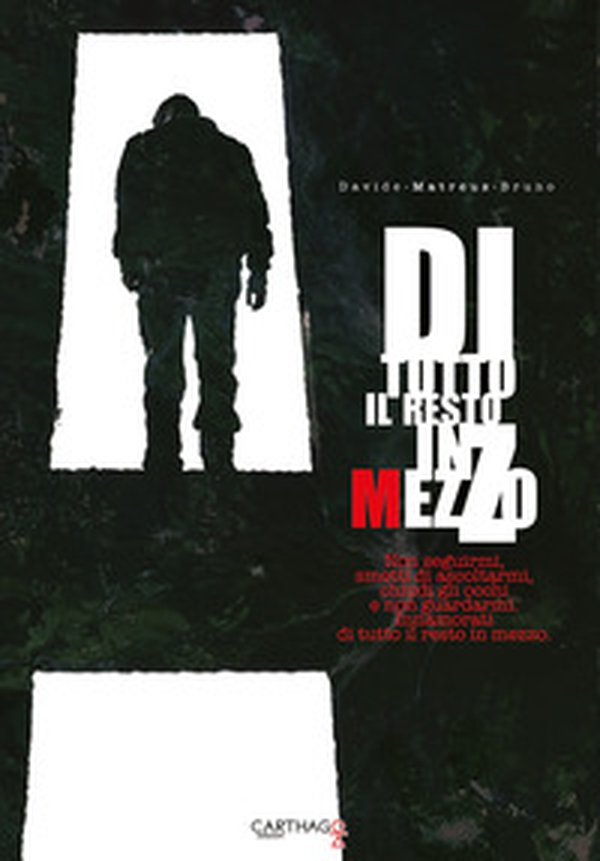 Di tutto il resto in mezzo. Non seguirmi, smetti di ascoltarmi, chiudi gli occhi e non guardarmi. Innamorati di tutto il resto in mezzo - Librerie.coop Di tutto il resto in mezzo. Non seguirmi, smetti di ascoltarmi, chiudi gli occhi e non guardarmi. Innamorati di tutto il resto in mezzo - Librerie.coop