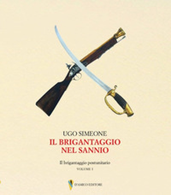 Il brigantaggio nel Sannio. Il brigantaggio postunitario - Librerie.coop Il brigantaggio nel Sannio. Il brigantaggio postunitario - Librerie.coop