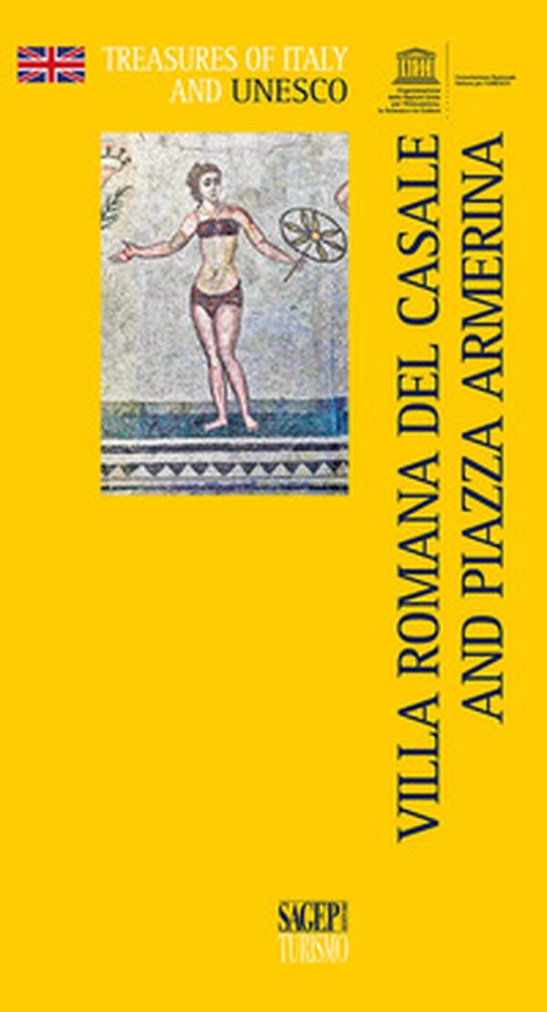 Villa Romana del Casale and Piazza Armerina - Librerie.coop Villa Romana del Casale and Piazza Armerina - Librerie.coop