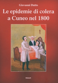 Le epidemie di colera a Cuneo nel 1800 - Librerie.coop