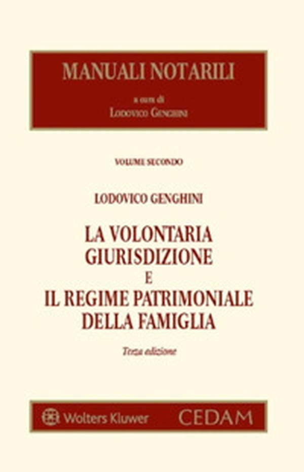 La volontaria giurisdizione e il regime patrimoniale della famiglia - Librerie.coop La volontaria giurisdizione e il regime patrimoniale della famiglia - Librerie.coop