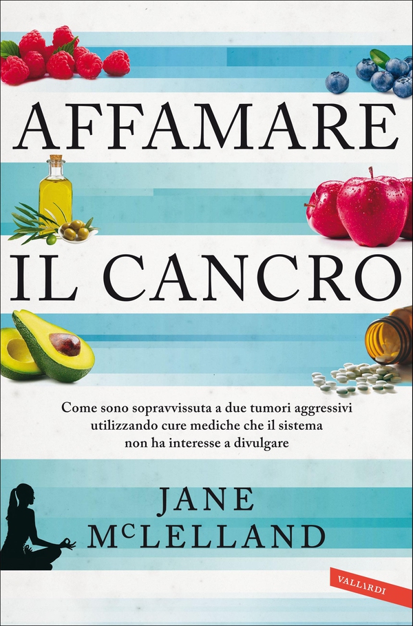 Affamare il cancro - Librerie.coop Affamare il cancro - Librerie.coop