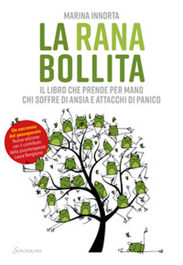 La rana bollita. Il libro che prende per mano chi soffre di ansia e attacchi di panico - Librerie.coop La rana bollita. Il libro che prende per mano chi soffre di ansia e attacchi di panico - Librerie.coop