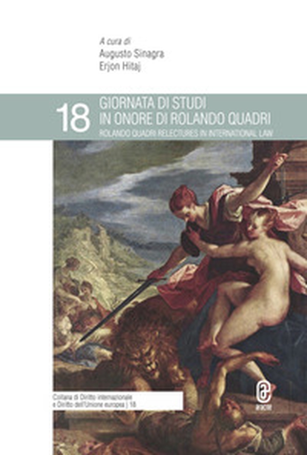 Giornata di Studi in onore di Rolando Quadri-Rolando Quadri Relectures in International Law - Librerie.coop Giornata di Studi in onore di Rolando Quadri-Rolando Quadri Relectures in International Law - Librerie.coop
