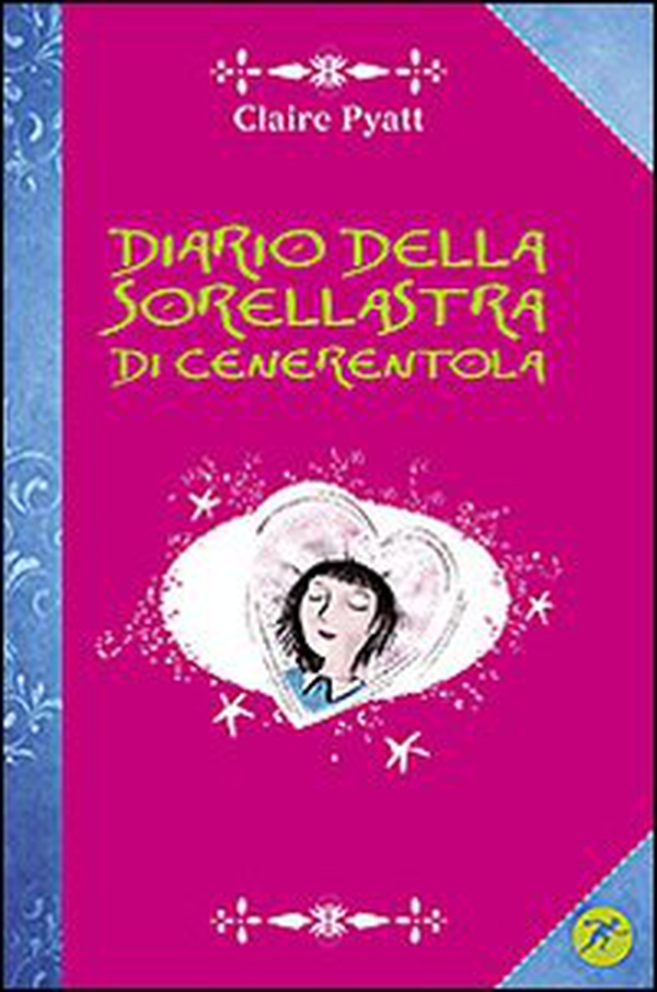 Diario della sorellastra di Cenerentola - Librerie.coop Diario della sorellastra di Cenerentola - Librerie.coop