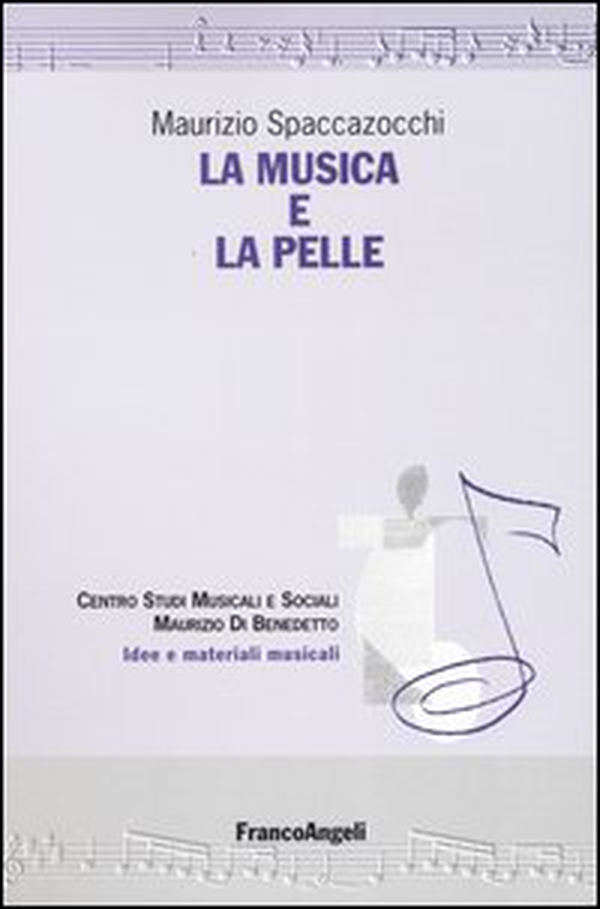 La musica e la pelle - Librerie.coop La musica e la pelle - Librerie.coop