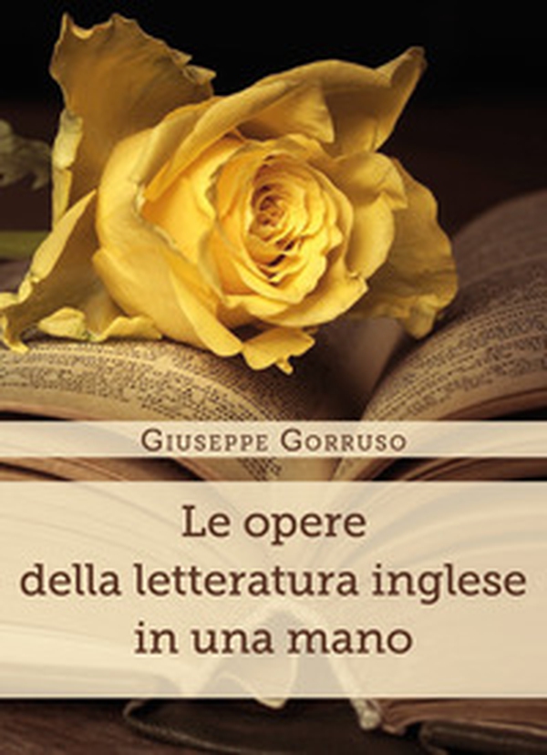 Le opere della letteratura inglese in una mano - Librerie.coop Le opere della letteratura inglese in una mano - Librerie.coop