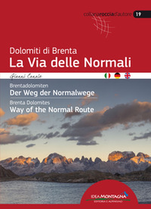 Dolomiti di Brenta la Via delle Normali-Brentadolomiten Der Weg Der Normalwege-Brenta Dolomites Way of the Normal Route - Librerie.coop Dolomiti di Brenta la Via delle Normali-Brentadolomiten Der Weg Der Normalwege-Brenta Dolomites Way of the Normal Route - Librerie.coop