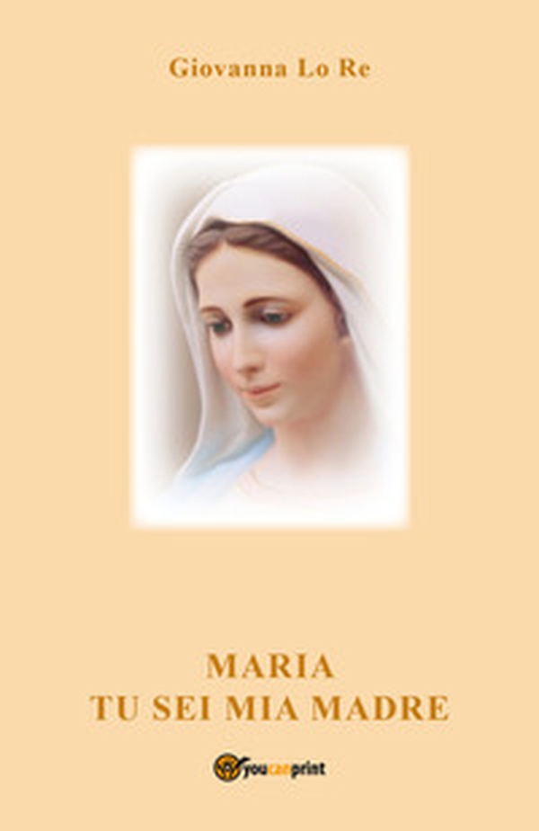 Maria tu sei mia madre - Librerie.coop Maria tu sei mia madre - Librerie.coop