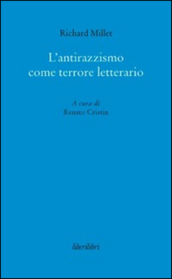 L'antirazzismo come terrore letterario - Librerie.coop L'antirazzismo come terrore letterario - Librerie.coop