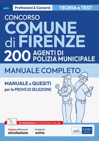 Concorso Comune di Firenze. 200 agenti polizia municipale. Manuale - Librerie.coop