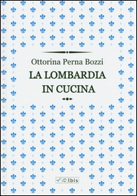 La Lombardia in cucina - Librerie.coop