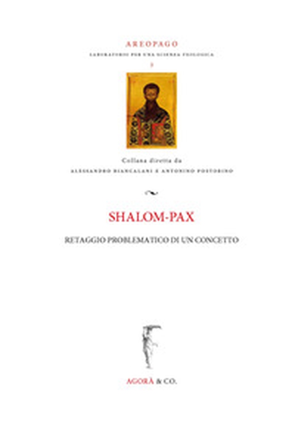 Shalom-pax. Retaggio problematico di un concetto - Librerie.coop Shalom-pax. Retaggio problematico di un concetto - Librerie.coop