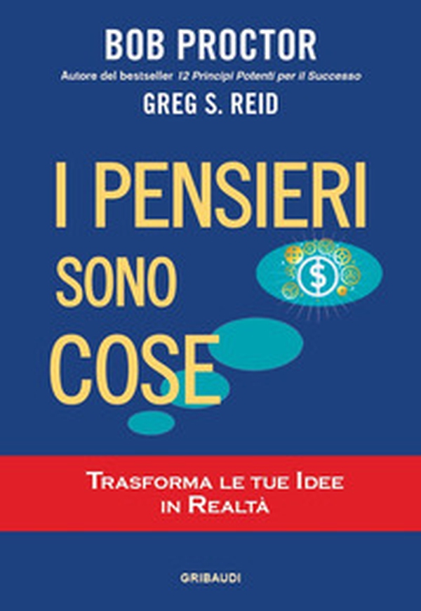 I pensieri sono cose. Trasforma le tue idee in realtà - Librerie.coop I pensieri sono cose. Trasforma le tue idee in realtà - Librerie.coop