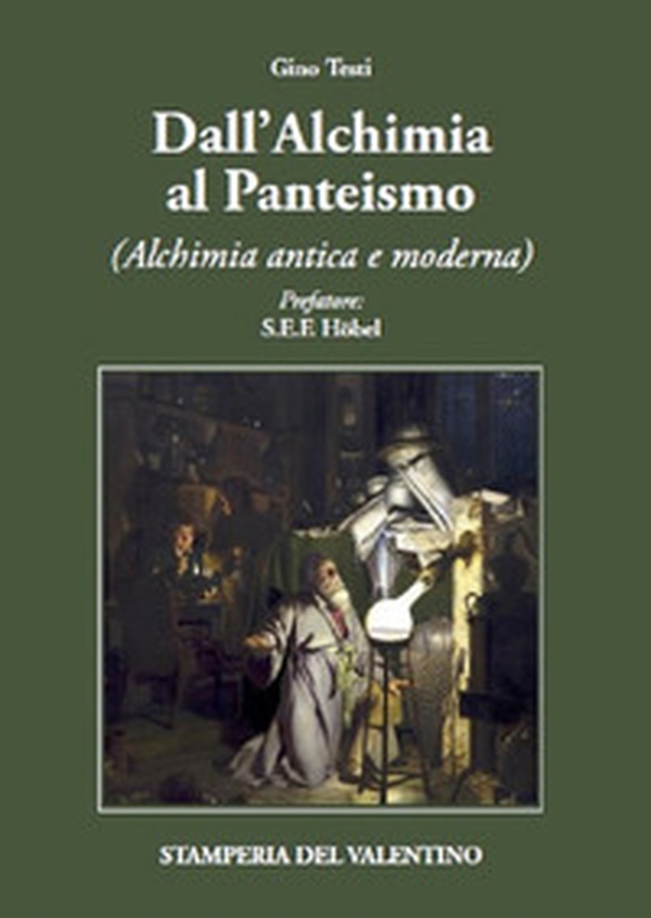 Dall'alchimia al panteismo. Alchimia antica e moderna - Librerie.coop Dall'alchimia al panteismo. Alchimia antica e moderna - Librerie.coop