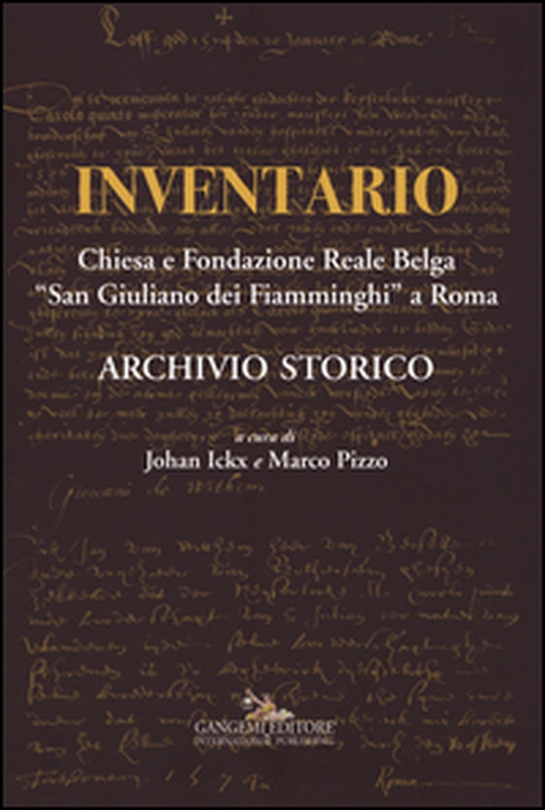 Inventario. Chiesa e Fondazione reale belga «San Giuliano dei Fiamminghi» a Roma - Librerie.coop Inventario. Chiesa e Fondazione reale belga «San Giuliano dei Fiamminghi» a Roma - Librerie.coop
