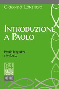 Introduzione a Paolo. Profilo biografico e teologico - Librerie.coop
