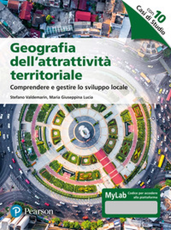 Geografia dell'attrattività territoriale. Comprendere e gestire lo sviluppo locale. Ediz. MyLab - Librerie.coop Geografia dell'attrattività territoriale. Comprendere e gestire lo sviluppo locale. Ediz. MyLab - Librerie.coop