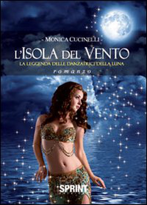 L'isola del vento. La leggenda delle danzatrici della luna - Librerie.coop L'isola del vento. La leggenda delle danzatrici della luna - Librerie.coop