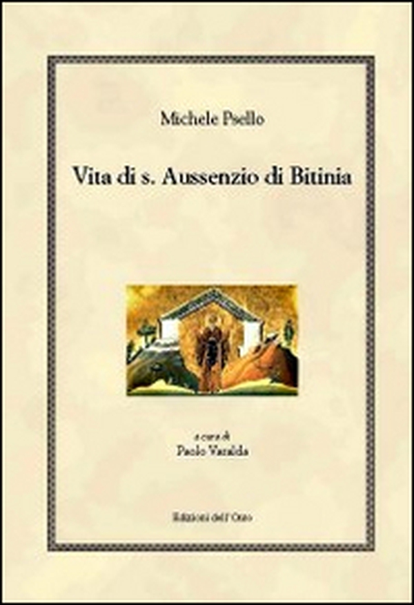 Vita di s. Aussenzio di Bitinia. Testo greco a fronte - Librerie.coop Vita di s. Aussenzio di Bitinia. Testo greco a fronte - Librerie.coop