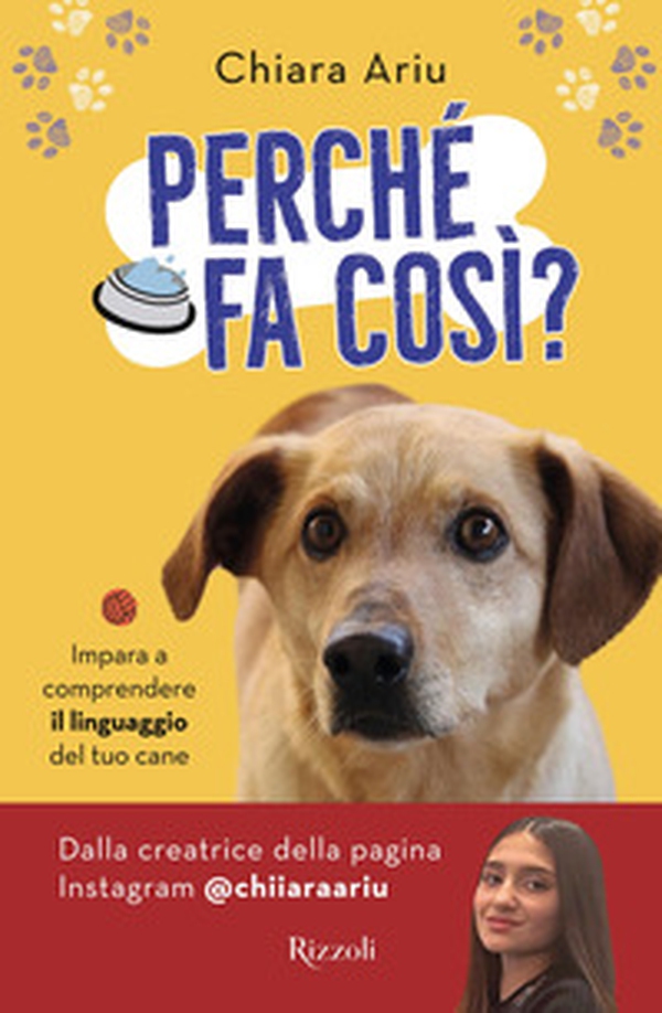 Perché fa così? Impara a comprendere il linguaggio del tuo cane - Librerie.coop Perché fa così? Impara a comprendere il linguaggio del tuo cane - Librerie.coop