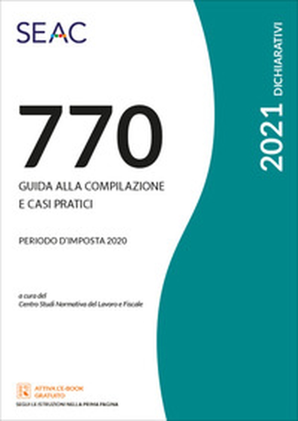 Il mod. 770/2021. Guida alla compilazione e casi pratici - Librerie.coop Il mod. 770/2021. Guida alla compilazione e casi pratici - Librerie.coop