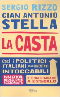 La casta. Perché i politici italiani continuano a essere intoccabili - Librerie.coop