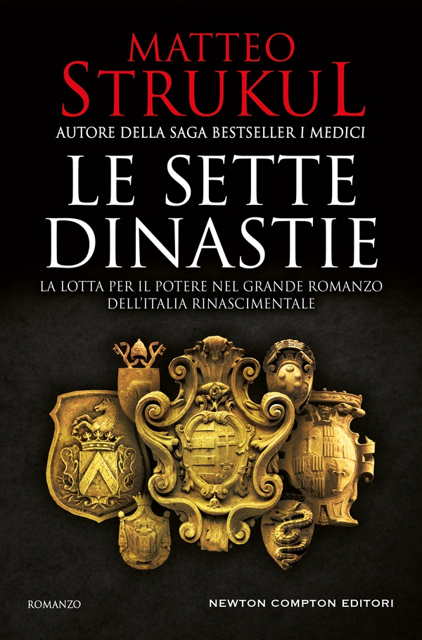 Le sette dinastie. La lotta per il potere nel grande romanzo dell'Italia rinascimentale - Librerie.coop Le sette dinastie. La lotta per il potere nel grande romanzo dell'Italia rinascimentale - Librerie.coop