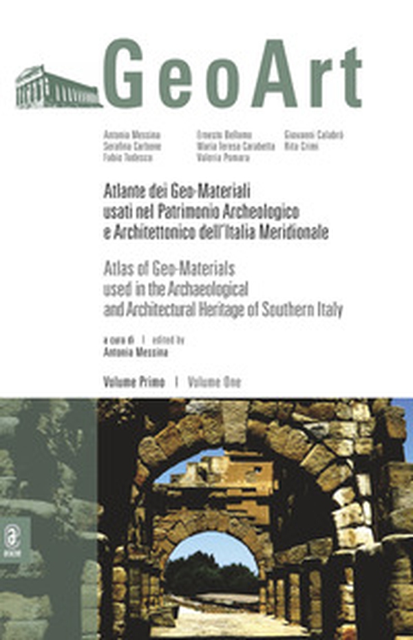 Atlante dei geo-materiali usati nel patrimonio archeologico e architettonico dell'Italia meridionale - Librerie.coop Atlante dei geo-materiali usati nel patrimonio archeologico e architettonico dell'Italia meridionale - Librerie.coop