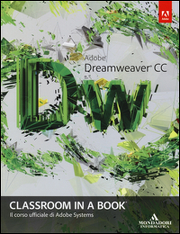 Adobe Dreamweaver CC. Classroom in a book. Il corso ufficiale di Adobe Systems - Librerie.coop Adobe Dreamweaver CC. Classroom in a book. Il corso ufficiale di Adobe Systems - Librerie.coop