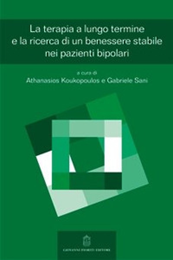 Le terapie a lungo termine e la ricerca di un benessere stabile nei pazienti bipolari - Librerie.coop Le terapie a lungo termine e la ricerca di un benessere stabile nei pazienti bipolari - Librerie.coop