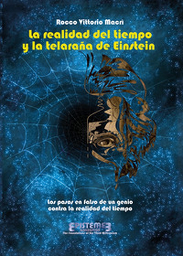 La realidad del tiempo y la telaraña de Einstein - Librerie.coop La realidad del tiempo y la telaraña de Einstein - Librerie.coop